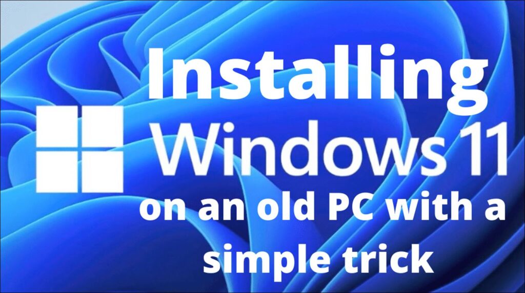 how to get windows 11 on old pc